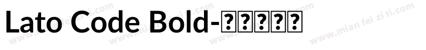 Lato Code Bold字体转换